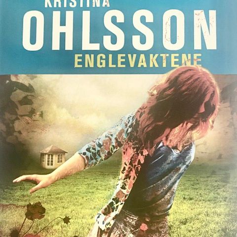 Kristina Ohlsson: "Englevaktene".  Krim. Paperback
