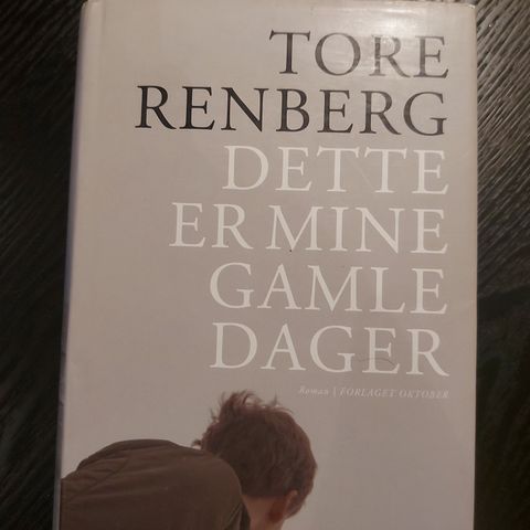 "Dette er mine gamle dager" av Tore Renberg