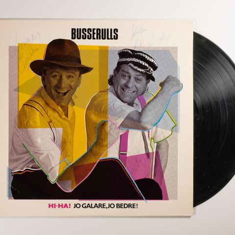 Signert vinyl LP - Busserulls - Hi-Ha! Jo Galare, Jo Bedre! 1988