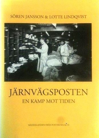 "Järnvägsposten. En kamp mot tiden". På svensk.. Sören Jansson / Lotte Lindquist