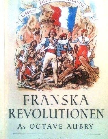 Octave Aubry: "Franska revolutionen. Konungadömets fall". På svensk