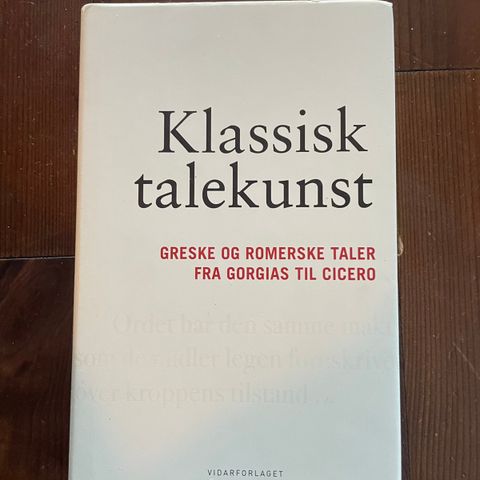 Klassisk talekunst - greske og romerske taler fra gorgias til cicero