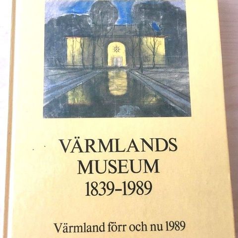 "Värmlands Museum 1839-1889 / Värmland förr och nu 1989". Svensk