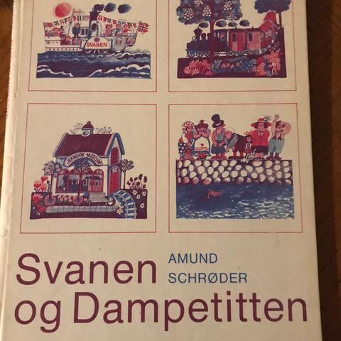 Svanen og Dampetitten ,  Amund Schrøder