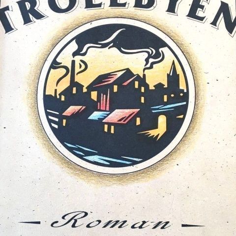 Karsten Alnæs: "Trollbyen". Roman