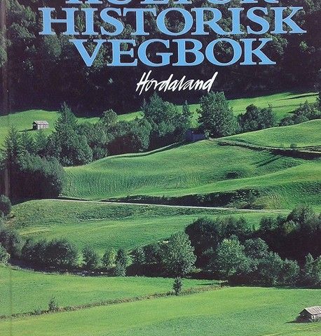 KULTURHISTORISK VEIBOK. HORDALAND FYLKESKOMMUNE. 2009.