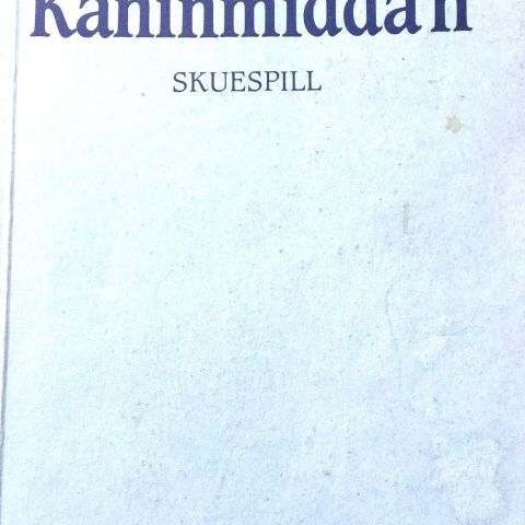 Arild Kolstad: "Kaninmidda'n". Skuespill