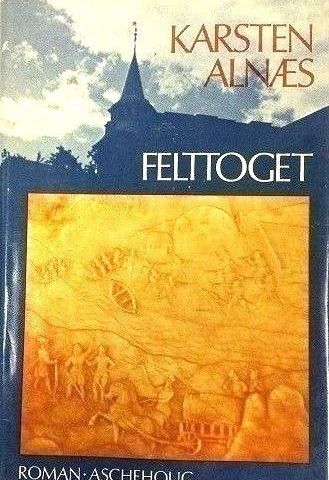 Karsten Alnæs: "Felttoget". Roman