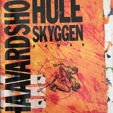 Espen Haavardsholm: "Huleskyggen". Roman