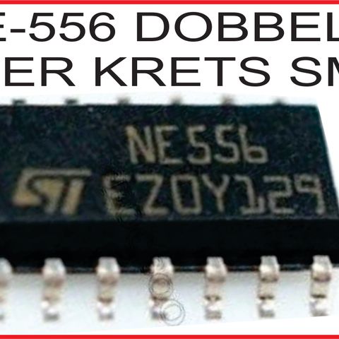 NE556 Time krets IC dobbelt utførelse, SMD utgave,