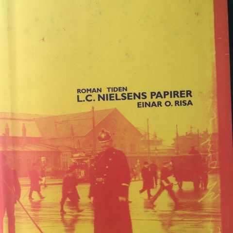 Einar O. Risa: "L.C. Nielsens papirer " Roman