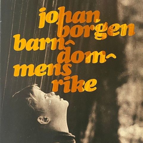 Johan Borgen: "Barndommens rike"