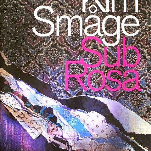 Kim Småge: "Sub Rosa". Roman