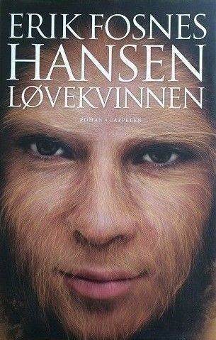 Erik Fosnes Hansen: "Løvekvinnen". Roman