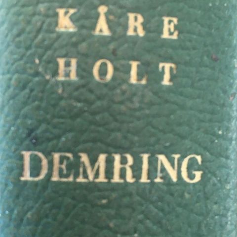 Kåre Holt: "Demring". Førsteutgave