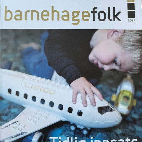 Barnehagefolk/ Debattserien for barnehagefolk 1996- 2019