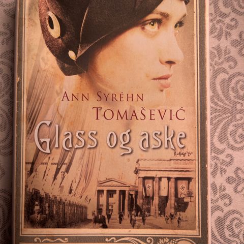 Ann Syrehn Tomasevic - Glass og aske