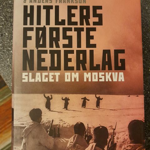 Hitler første nederlag. Slaget om Moskva