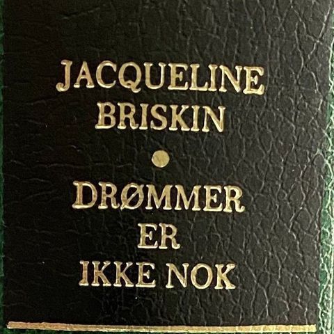 Jacqueline Briskin: "Drømmer er ikke nok"