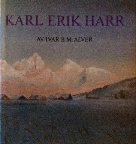 Karl Erik Harr. Oslo 1981. Forfattet av Ivar B. M. Alver.