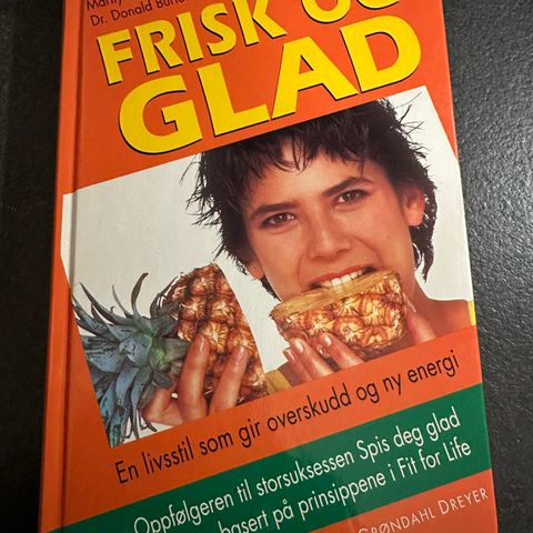 Frisk og glad - en livsstil som gir overskudd og ny energi