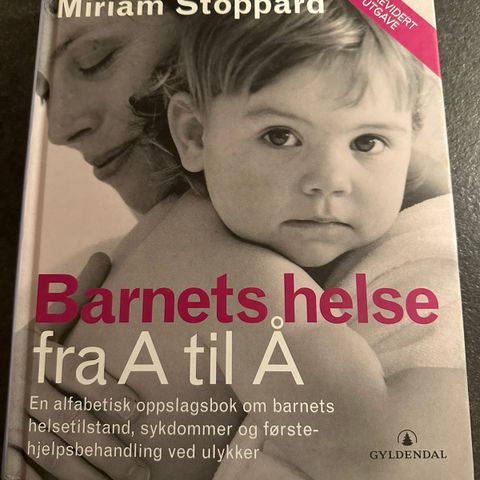 Barnets helse fra A til Å - Miriam Stoppard