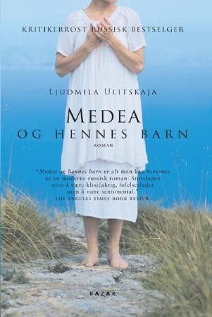 Medea og hennes barn. Kritikerrost russisk samtidslitteratur. Ljudmila Ulitskaja