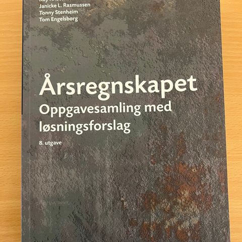 Årsregnskapet - oppgavesamling med løsningsforslag - 8.utgave