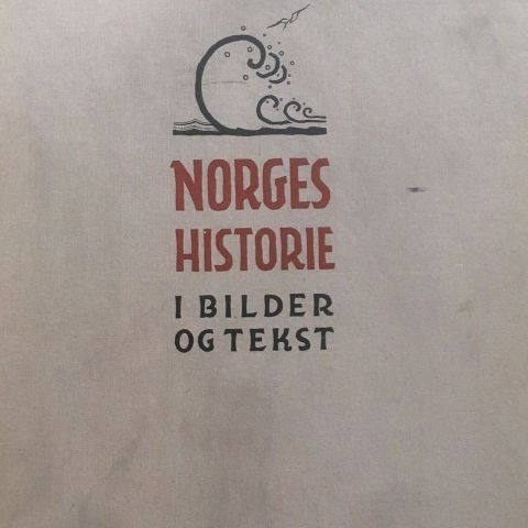 "Norges historie i bilder og tekst". E. Ancher Hanssen. Utgitt slutt 1940-tall