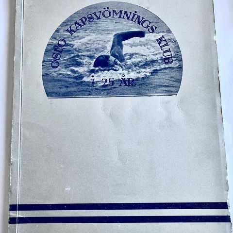 "Oslo Kapsvømmings Klub i 25 ¨år - 1910-1935"