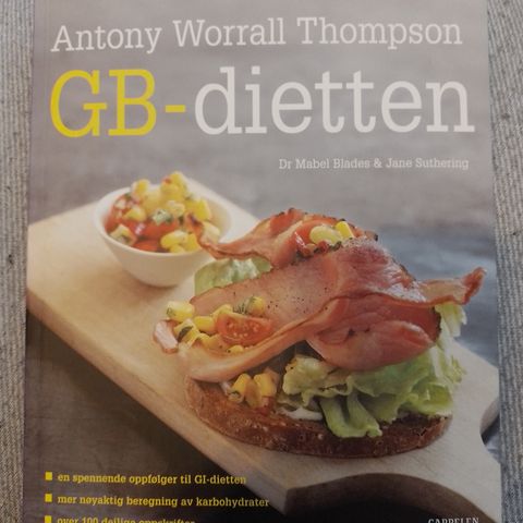 GB-DIETTEN - Antony Worrall Thompson. DIETTEN SOM FAKTISK VIRKER FOR ALLE!