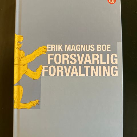 «Forsvarlig forvaltning» av Erik Magnus Boe