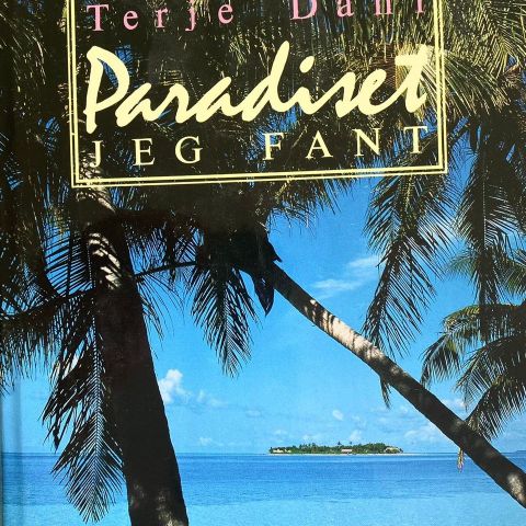 Terje Dahl: "Paradiset jeg fant"