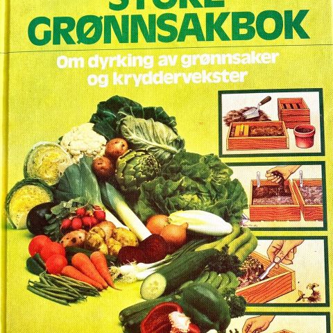 "Hjemmets store grønnsakbok. Om dyrking av grønnsaker og kryddervekster"