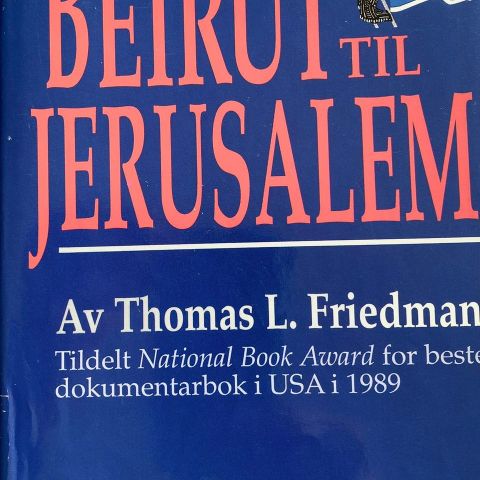 Thomas L. Friedman: "Fra Beirut til Jerusalem"