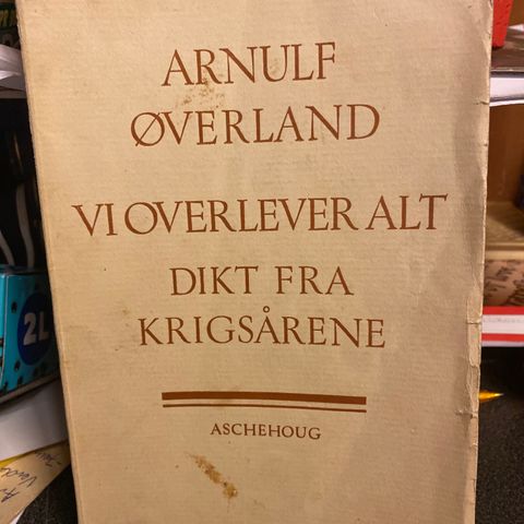 Arnulf Øverland - Vi overlever alt - Dikt fra krigsårene - 1945