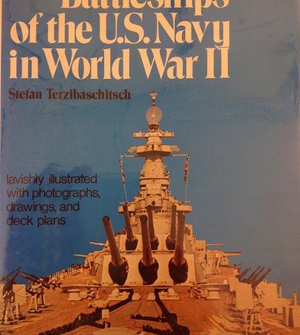 BATTLESHIPS OF THE U.S. NAVY IN WORLD WAR ONE AND TWO. STEFAN TERZIBASCHITCH