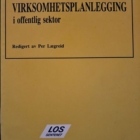 MÅLSTYRING OG VIRKSOMHETSPLANLEGGING I OFFENTLIG SEKTOR