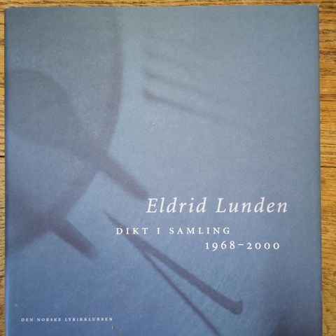 Eldrid Lunden: Dikt i samling, 1968-2000.