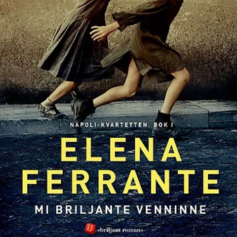 Mi briljante venninne. Elena Ferrante