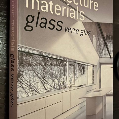 Bok om Arkitektur «Architecture materials glass verre glas»