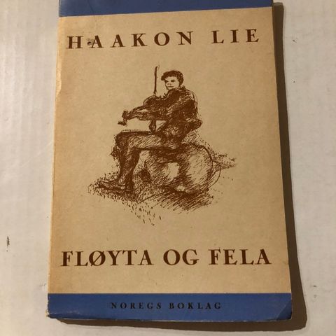 HAAKON LIE / FLØYTA OG FELA