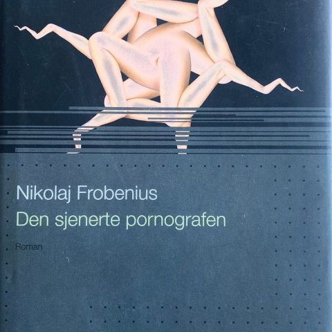 Nikolaj Frobenius: "Den sjenerte pornografen". Roman