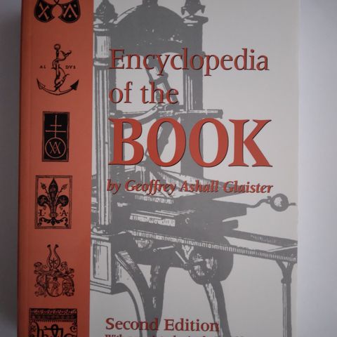 Encyclopedia of the Book- Geoffrey Ashall Glaister