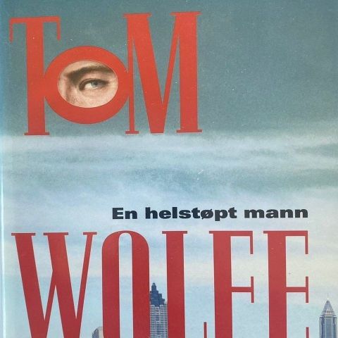 Tom Wolfe: «En helstøpt mann»