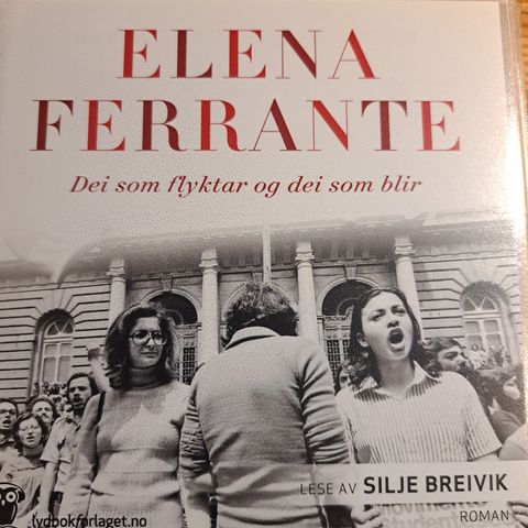 Elena Ferrante: Dei som flyktar og dei som blir (lydbok)