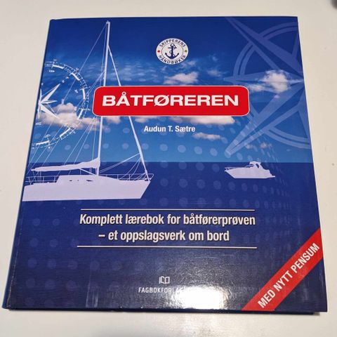 Båtføreren: Komplett lærebok for båtførerprøven - et oppslagsverk om bord