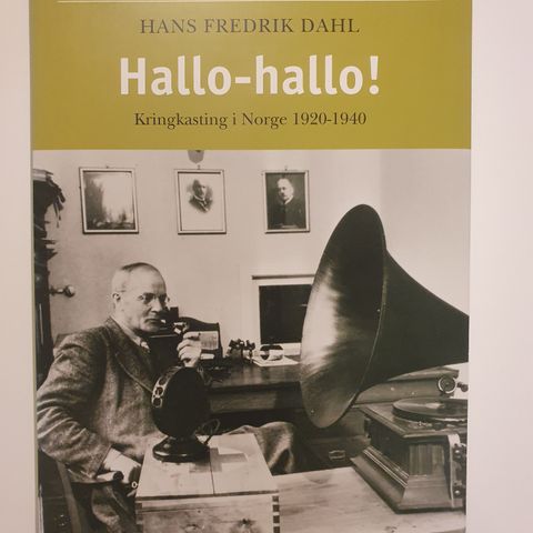 Hallo-Hallo! Kringkasting i Norge 1920-1940..