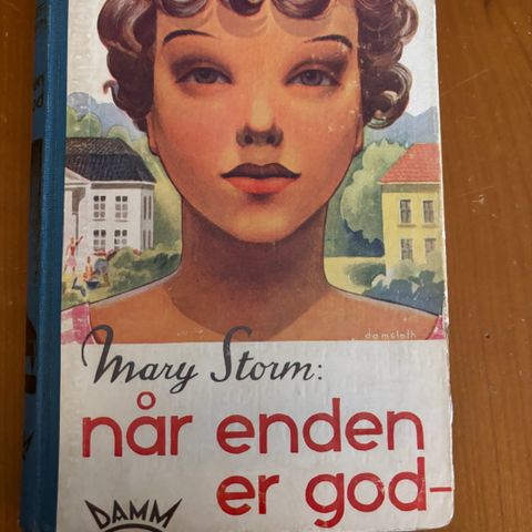 Vintage. Pikebok utgitt 1935. Mary Storm: Når enden er god