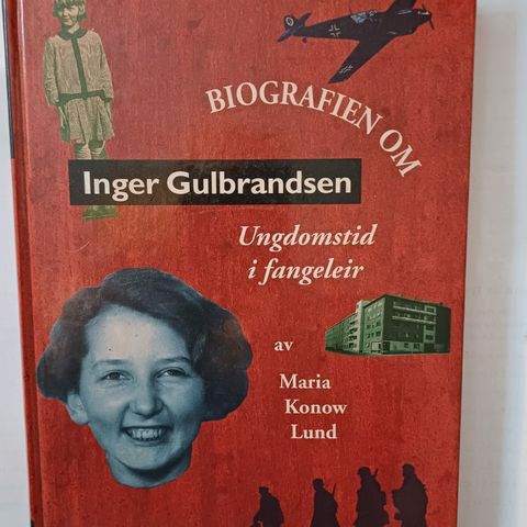 Ungdomstid i fangeleir(Ravensbrûck).  Bio. om Inger Gulbrandsen